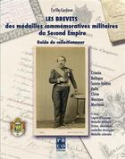 Couverture du livre « Les brevets des médailles commémoratives militaires du second empire » de Cyrille Cardona aux éditions Pbco