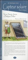 Couverture du livre « Je fabrique mon capteur solaire thermique » de Didier Georget et Yvan Saint-Jours et Philippe Pellan aux éditions Ypypyp