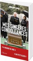 Couverture du livre « Mes sincères condoléances » de Guillaume Bailly aux éditions L'opportun