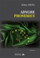 Couverture du livre « Adyghe phonemics - edition bilingue » de Bejta Bekim aux éditions Saint Honore Editions