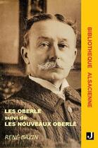 Couverture du livre « Les Oberlé suivi de Les nouveaux Oberlé » de Rene Bazin aux éditions Jalon