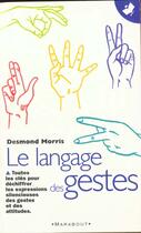 Couverture du livre « Le Langage Des Gestes » de Desmond Morris aux éditions Marabout