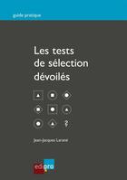 Couverture du livre « Les tests de selection devoiles » de Larane J.-J. aux éditions Edipro