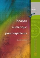 Couverture du livre « Analyse numérique pour ingénieurs (4e édition) » de Andre Fortin aux éditions Presses Internationales Polytechnique
