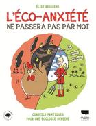 Couverture du livre « L'éco-anxiété ne passera pas par moi » de Elise Rousseau aux éditions Delachaux & Niestle