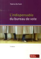 Couverture du livre « Indispensable du bureau de vote (3e édition) » de Fabrice De Fanti aux éditions Berger-levrault