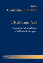 Couverture du livre « L'exil dans l'exil - les langues de l'ailleurs, l'ailleurs des langues » de Denamy-Courtine S. aux éditions Hermann