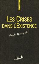Couverture du livre « Les crises dans l'existence » de Guido Kreppold aux éditions Mediaspaul