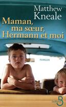 Couverture du livre « Maman, ma soeur, Hermann et moi » de Matthew Kneale aux éditions Belfond