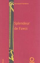 Couverture du livre « Splendeur de Fawzi » de Bernard Sichere aux éditions Pauvert