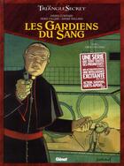 Couverture du livre « Le triangle secret - les gardiens du sang Tome 4 : ordo ab chao » de Didier Convard et Denis Falque et Collectif aux éditions Glenat