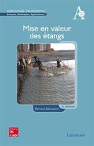 Couverture du livre « Mise en valeur des étangs (3e édition) » de Bernard Bachasson aux éditions Tec Et Doc