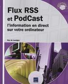 Couverture du livre « Flux RSS et podcast ; l'information en direct sur votre ordinateur » de Guy De Lussigny aux éditions Eni