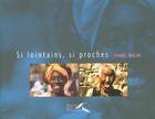 Couverture du livre « Si lointains, si proches » de Balhi Jamel aux éditions Presses De La Renaissance