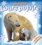 Couverture du livre « Sauvons l'ours polaire » de Piccolia aux éditions Piccolia