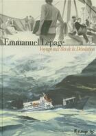 Couverture du livre « Voyage aux îles de la Désolation » de Emmanuel Lepage aux éditions Futuropolis