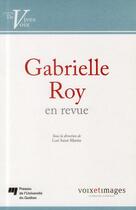 Couverture du livre « Gabrielle Roy en revue » de Lori Saint-Martin aux éditions Pu De Quebec