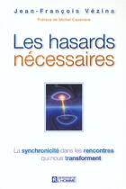 Couverture du livre « Hasards necessaires » de Vezina/Cazenave aux éditions Editions De L'homme