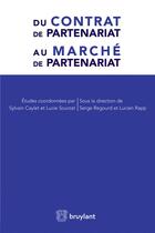 Couverture du livre « Du contrat de partenariat au marché de partenariat » de  aux éditions Bruylant