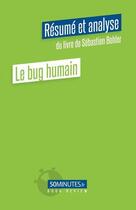 Couverture du livre « Le bug humain (Résumé et analyse de Sébastien Bohler) » de Judith Conde aux éditions 50minutes.fr