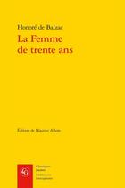 Couverture du livre « La femme de trente ans » de Honoré De Balzac aux éditions Classiques Garnier