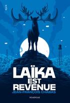 Couverture du livre « Laïka est revenue » de Chabas Jean-François aux éditions Rouergue