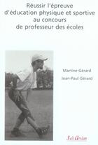 Couverture du livre « Réussir l'épreuve d'éducation physique et sportive au concours de professeur des écoles » de Gerard aux éditions Seli Arslan