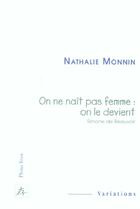Couverture du livre « On ne nait pas femme on le devient » de Monin Nathalie aux éditions Pleins Feux