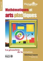 Couverture du livre « Mathématiques et arts plastiques » de  aux éditions Pole