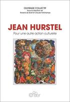 Couverture du livre « Jean Hurstel ; pour une autre action culturelle » de Roland De Bodt aux éditions Editions Du Cerisier