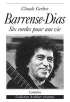 Couverture du livre « Barrense Dias » de Gerbex Dias aux éditions Cabedita