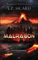 Couverture du livre « Malragon t.2 ; cataclysmes » de Louis-Pier Sicard aux éditions Ada