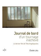 Couverture du livre « Journal de bord d'un tournage inachevé » de Elodie Lelu aux éditions Art 3 - Galerie Plessis