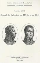Couverture du livre « Journal des opérations du IIIe corps en 1813 » de  aux éditions Editions Historiques Teissedre