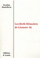 Couverture du livre « Les brefs mémoires de Léonore Sy » de Denitza Bantcheva aux éditions Ecarts