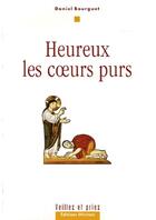 Couverture du livre « Heureux les coeurs purs » de Daniel Bourguet aux éditions Olivetan