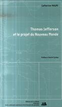 Couverture du livre « Thomas jefferson et le projet du nouveau monde » de Catherine Maumi aux éditions La Villette