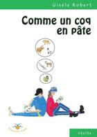 Couverture du livre « Comme un coq en pate » de Robert Gisele aux éditions Bouton D'or