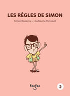 Couverture du livre « Simon et moi Tome 2 : les règles de Simon » de Simon Boulerice et Guillaume Perreault aux éditions Fonfon