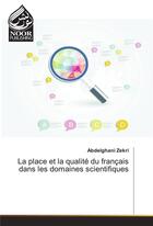 Couverture du livre « La place et la qualité du français dans les domaines scientifiques » de Abdelghani Zekri aux éditions Noor Publishing