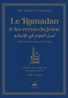 Couverture du livre « Le Ramadan et les vertus du jeûne » de Abu Hamid Al-Ghazali aux éditions Albouraq