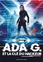 Couverture du livre « Ada G. et la clé du hackeur » de Jon Skovron aux éditions Bayard Jeunesse