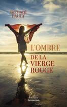 Couverture du livre « L'ombre de la Vierge rouge » de Bernard Pauly aux éditions Editions Maia