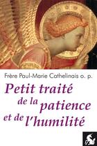 Couverture du livre « Petit traité de la patience et de l'humilité » de Paul-Marie Cathelinais aux éditions Editions De La Licorne