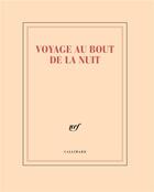 Couverture du livre « Voyage au bout de la nuit » de Collectif Gallimard aux éditions Gallimard