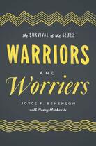 Couverture du livre « Warriors and Worriers: The Survival of the Sexes » de Benenson Joyce F aux éditions Oxford University Press Usa