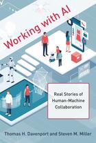 Couverture du livre « WORKING WITH AI - REAL STORIES OF HUMAN-MACHINE COLLABORATION » de Thomas H. Davenport et Steven M. Miller aux éditions Mit Press