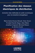 Couverture du livre « Planification des réseaux électriques de distribution : évolution des méthodes et outils numériques pour la transition énergétique » de  aux éditions Iste