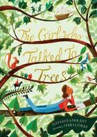 Couverture du livre « GIRL WHO TALKED TO TREES » de Natasha Farrant aux éditions Head Of Zeus