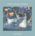 Couverture du livre « The magic hour a picture book inspired by sargent » de Ian Beck aux éditions Tate Gallery